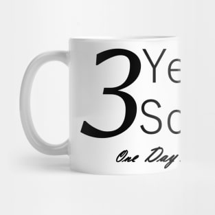 Three Years Sobriety Anniversary "Birthday" Design for the Sober Person Living One Day At a Time Mug